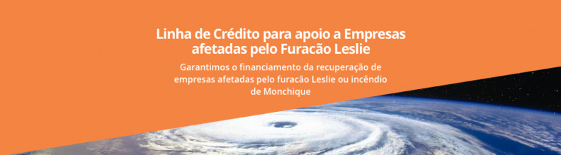 Disponível Linha de €10 Milhões para as PME afetadas pelo Furacão Leslie Disponível Linha de €10 Milhões para as PME afetadas pelo Furacão Leslie